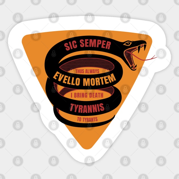 SIC SEMPER EVELLO MORTEM TYRANNIS Sticker by bakerjrae